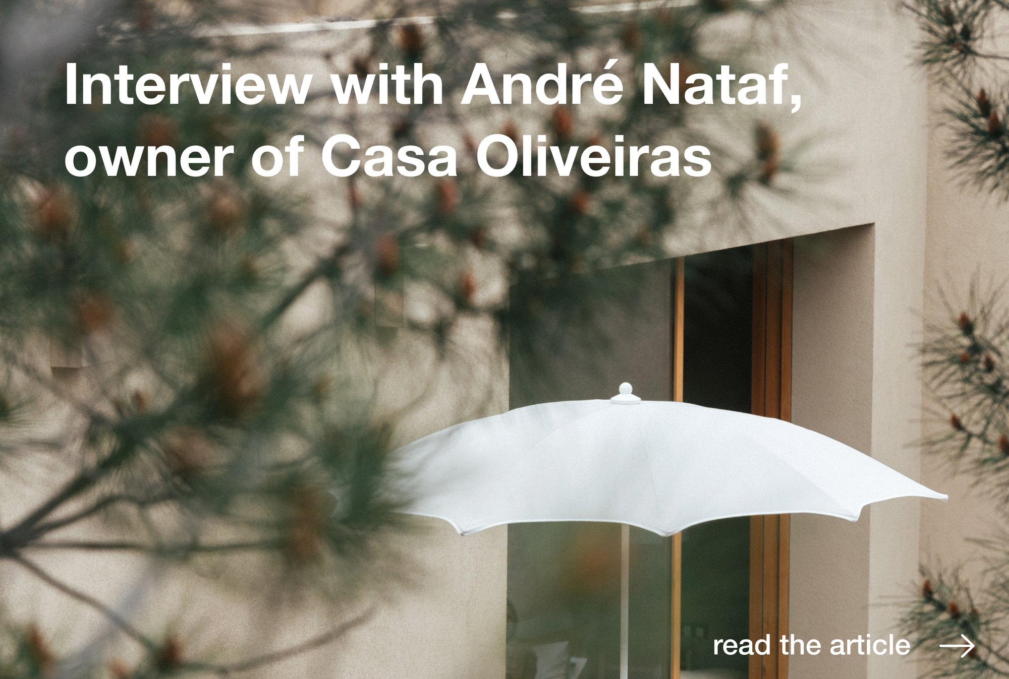 interview-at-casa-oliveiras-with-andre-nataf